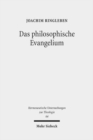 Das philosophische Evangelium : Theologische Auslegung des Johannesevangeliums im Horizont des Sprachdenkens - Book