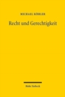 Recht und Gerechtigkeit : Grundzuge einer Rechtsphilosophie der verwirklichten Freiheit - Book