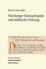 Nurnberger Fastnachtspiele und stadtische Ordnung - Book