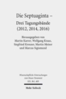 Die Septuaginta : 4.-6. Internationale Fachtagung veranstaltet von Septuaginta Deutsch (LXX.D), Wuppertal 2012, 2014, 2016 -PAKET- - Book