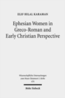 Ephesian Women in Greco-Roman and Early Christian Perspective - Book