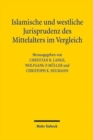 Islamische und westliche Jurisprudenz des Mittelalters im Vergleich - Book