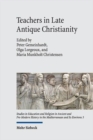 Teachers in Late Antique Christianity - Book