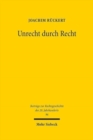 Unrecht durch Recht : Zur Rechtsgeschichte der NS-Zeit - Book