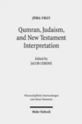Qumran, Early Judaism, and New Testament Interpretation : Kleine Schriften III - Book
