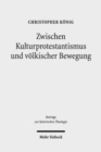 Zwischen Kulturprotestantismus und volkischer Bewegung : Arthur Bonus (1864-1941) als religioser Schriftsteller im wilhelminischen Kaiserreich - Book