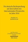 Die deutsche Rechtsprechung auf dem Gebiete des Internationalen Privatrechts im Jahre 2016 - Book