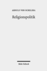Religionspolitik : Beitrage zur politischen Ethik und zur politischen Dimension des religiosen Pluralismus - Book