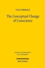 The Conceptual Change of Conscience : Franz Wieacker and German Legal Historiography 1933-1968 - Book