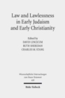 Law and Lawlessness in Early Judaism and Early Christianity - Book