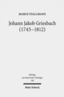 Johann Jakob Griesbach (1745-1812) : Protestantische Dogmatik im populartheologischen Diskurs des 18. Jahrhunderts - Book