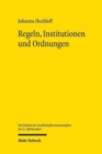 Regeln, Institutionen und Ordnungen : Die kulturelle Okonomik von Friedrich A. von Hayek und Douglass C. North - Book