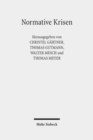 Normative Krisen : Verflussigung und Verfestigung von Normen und normativen Diskursen - Book