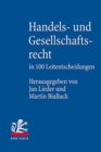 Handels- und Gesellschaftsrecht in 100 Leitentscheidungen : Hochstrichterliche Entscheidungen mit Anregungen zur Vertiefung - Book