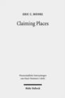 Claiming Places : Reading Acts through the Lens of Ancient Colonization - Book