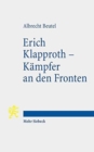 Erich Klapproth - Kampfer an den Fronten : Das kurze Leben eines Hoffnungstragers der Bekennenden Kirche - Book