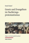 Gesetz und Evangelium im Nachkriegsprotestantismus : Eine Untersuchung am Beispiel von Ernst Wolf, Helmut Thielicke und Carl Heinz Ratschow - Book