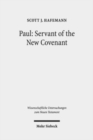 Paul: Servant of the New Covenant : Pauline Polarities in Eschatological Perspective - Book
