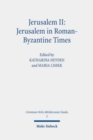 Jerusalem II: Jerusalem in Roman-Byzantine Times - Book