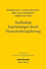 Nachhaltige Kapitalanlagen durch Finanzmarktregulierung : Reformkonzepte im deutsch-franzoesischen Rechtsvergleich - Book