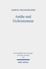 Antike und Urchristentum : Studien zur neutestamentlichen Theologie in ihren Kontexten und Rezeptionen - Book