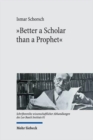 "Better a Scholar than a Prophet" : Studies on the Creation of Jewish Studies - Book