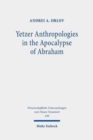Yetzer Anthropologies in the Apocalypse of Abraham - Book