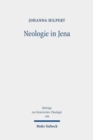 Neologie in Jena : Johann Christoph Doderleins Wirken in Theologie und Universitat - Book