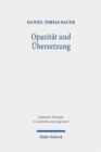 Opazitat und Ubersetzung : Der Beitrag der Religion zur Bildung im Anschluss an Jurgen Habermas - Book
