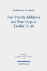 Post-Priestly Additions and Rewritings in Exodus 35-40 : An Analysis of MT, LXX, and Vetus Latina - Book