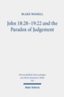John 18:28-19:22 and the Paradox of Judgement - Book