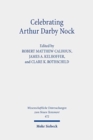 Celebrating Arthur Darby Nock : Choice, Change, and Conversion - Book