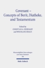 Covenant - Concepts of Berit, Diatheke, and Testamentum : Proceedings of the Conference at the Lanier Theological Library in Houston, Texas, November 2019 - Book