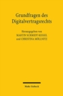 Grundfragen des Digitalvertragsrechts : Vertrage uber digitale Inhalte und digitale Dienstleistungen - Book