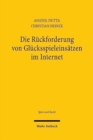 Die Ruckforderung von Glucksspieleinsatzen im Internet : Uberlegungen zu den so genannten "Spielerklagen" - Book