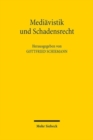 Mediavistik und Schadensrecht : Gedenkfeier anlasslich des hundertsten Geburtstages von Hermann Lange (1922-2016) - Book