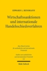 Wirtschaftssanktionen und internationale Handelsschiedsverfahren : Internationaler Gerechtigkeitspluralismus im transnationalen Wirtschaftsverkehr - Book