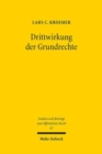 Drittwirkung der Grundrechte : Die Unterscheidung zwischen Staat und Gesellschaft als staatstheoretische Bedingung der Drittwirkungsproblematik - Book