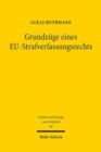 Grundzuge eines EU-Strafverfassungsrechts : Ein konzeptioneller Ansatz fur die europaische Integration des Straf- und Strafverfahrensrechts - Book