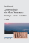 Anthropologie des Alten Testament : Grundfragen - Kontexte - Themenfelder - Book