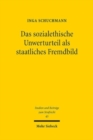 Das sozialethische Unwerturteil als staatliches Fremdbild : Zum verfassungsrechtlichen Schuldprinzip und seinen Anforderungen an die Strafgesetzgebung - Book