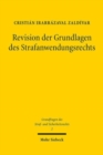 Revision der Grundlagen des Strafanwendungsrechts : Der Umfang der staatlichen Strafgewalt im Lichte eines Burgerstrafrechts - Book