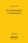 Die Erfindung des 19. Jahrhunderts : Ein wissens- und professionssoziologischer Beitrag zur Historiographie des westlichen Rechtsdenkens - Book