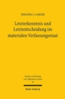 Letzterkenntnis und Letztentscheidung im materialen Verfassungsstaat : Lehren aus der kanadischen Notwithstanding Clause fur die deutsche Debatte uber das Verhaltnis von Verfassungsgerichtsbarkeit und - Book