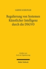 Regulierung von Systemen Kunstlicher Intelligenz durch die DSGVO - Book