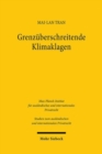 Grenzuberschreitende Klimaklagen : Klimaschutz zwischen privatrechtlicher Haftung und offentlich-rechtlicher Befugnis - Book