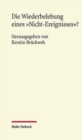 Die Wiederbelebung eines "Nicht-Ereignisses"? : Das Grundgesetz und die Verfassungsdebatten von 1989 bis 1994. Eine Veroffentlichung aus dem Arbeitskreis fur Rechtswissenschaft und Zeitgeschichte an d - Book