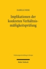 Implikationen der konkreten Verhaltnismaßigkeitsprufung : Eine Untersuchung der Rechtsprechung der Cour de cassation und des Conseil d'Etat mit vergleichenden Bezugen zu der Verhaltnismaßigkeitsprufun - Book