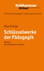 Schlusselwerke der Padagogik : Band 2: Von Frobel bis Luhmann - eBook