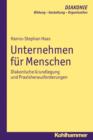 Unternehmen fur Menschen : Diakonische Grundlegung und Praxisherausforderungen - eBook